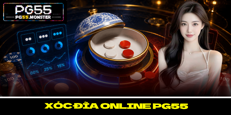 Xóc Đĩa Online PG55 – Các Mẹo Chơi Chiến Thắng Dễ Dàng 1 Xóc Đĩa Online PG55 – Các Mẹo Chơi Chiến Thắng Dễ Dàng